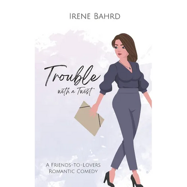 Trouble with a Twist: A Friends-to-Lovers Romantic Comedy