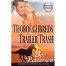 Thoroughbreds and Trailer Trash