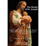 The Month of St. Jospeh: Prayers and Practices for Each Day of March in Imitation of the Virtues of St. Joseph
