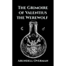 The Grimoire of Valentius the Werewolf