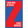 A War Made in Russia