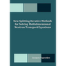 New Splitting Iterative Methods for Solving Multidimensional Neutron Transport Equations