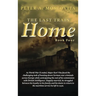 The Last Train Home: Book Four
