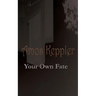 Your Own Fate