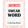 Italian Swear Word Coloring Book: Libro da colorare delle bestemmie italiane