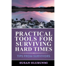 Practical Tools for Surviving Hard Times: Tips from Survivors