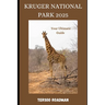 Kruger National Park 2025: your ultimate guide