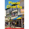 Places Close by: Level 2: Book 12