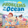 Sea Glass Kids - Problems in the Ocean: A Children's Book about Taking Action Against Marine Trash for Kids Ages 6-10
