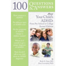 100 Questions & Answers about Your Child's Adhd: Preschool to College: Preschool to College