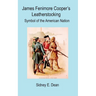 James Fenimore Cooper's Leatherstocking: Symbol of the American Nation