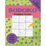 Sudoku Puzzle Book For Kids ages 9-12 150 Puzzles: A 150 Sudoku Puzzle Book For Teens And Kids Ages 9-12