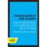 The Metalogicon of John of Salisbury: A Twelfth-Century Defense of the Verbal and Logical Arts of the Trivium