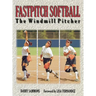 Fastpitch Softball: The Windmill Pitcher
