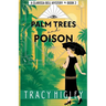 Palm Trees and Poison