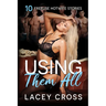 Using Them All: 10 Freeuse Hotwife Stories
