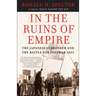 In the Ruins of Empire: The Japanese Surrender and the Battle for Postwar Asia