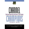 Channel Champions: How Leading Companies Build New Strategies to Serve Customers
