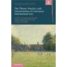 The Theory, Practice, and Interpretation of Customary International Law