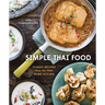 Simple Thai Food: Classic Recipes from the Thai Home Kitchen [A Cookbook]