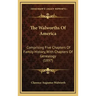 The Walworths Of America: Comprising Five Chapters Of Family History, With Chapters Of Genealogy (1897)