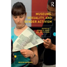 Museums, Sexuality, and Gender Activism