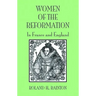Women of the Reformation: In France and England