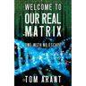Welcome to Our Real Matrix: One With No Escape