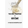 Spilt Milk: The Real Function of Crying