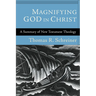 Magnifying God in Christ