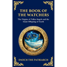 The Book of the Watchers: Divine Mysteries of the Angels and the Origins of Humanity