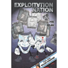Exploitation Nation #11: Culture: Cancelled!