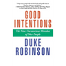 Good Intentions: The Nine Unconscious Mistakes of Nice People