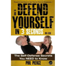 How To Defend Yourself in 3 Seconds (or Less!): Self Defence Secrets You NEED to Know!