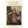 Catholic East Anglia: A History of the Catholic Faith in Norfolk, Suffolk, Cambridgeshire and Peterborough