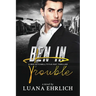 Ben in Trouble: A Ben Mitchell/Titus Ray Thriller