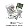 Mindful Coloring: Mindset Vol. 2: Adult Coloring Book of Lotuses with Quotable Quotes: Buddha