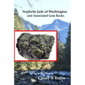 Nephrite Jade of Washington and Associated Gem Rocks: Their Origin, Occurrence and Identification