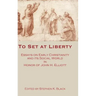 To Set at Liberty: Essays on Early Christianity and Its Social World in Honor of John H. Elliott