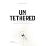 Untethered: How Visionaries Think about the Mobile-First Future