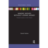 Making Movies Without Losing Money: Practical Lessons in Film Finance