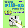 Word Fill-In Puzzles: Fill In Puzzle Book, 154 Puzzles: Vol. 13