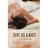 Give Us a Kiss