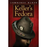 Keller's Fedora: a novella