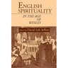 English Spirituality in the Age of Wesley
