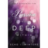 Passion from Deep Within