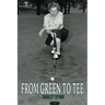From Green to Tee