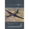 Operation Overflight: A Memoir of the U-2 Incident