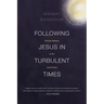 Following Jesus in Turbulent Times: Disciple-Making in the Arab World