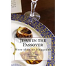 Jesus in the Passover: More than an Haggadah